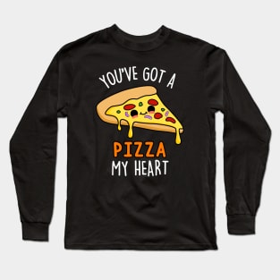 You've Got A Pizza My Heart Cute Pizza Pun. Long Sleeve T-Shirt